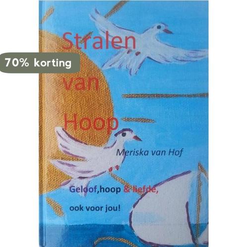 Stralen van Hoop 9789082326222 Meriska van Hof, Boeken, Godsdienst en Theologie, Zo goed als nieuw, Verzenden