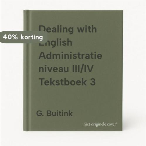 Dealing with English Administratie niveau III/IV Tekstboek 3, Boeken, Schoolboeken, Gelezen, Verzenden