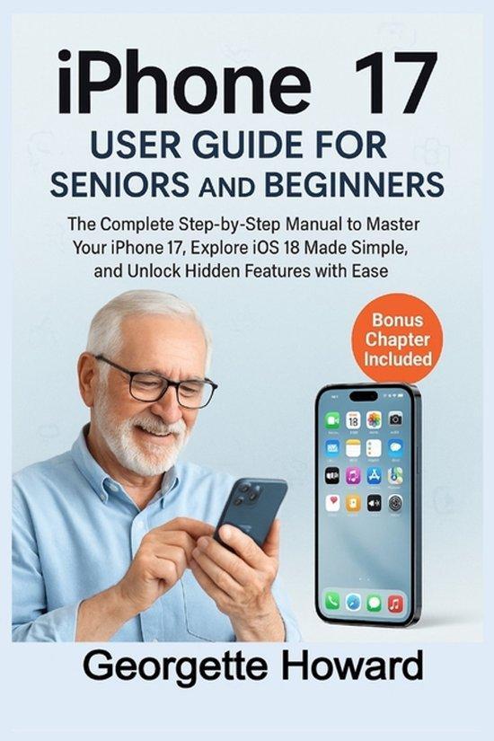 9781685225216 iPhone 17 User Guide for Seniors and Beginners, Boeken, Gezondheid, Dieet en Voeding, Nieuw, Verzenden