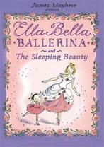 Ella Bella Ballerina and the Sleeping Beauty 9781846162992, Boeken, Gelezen, James Mayhew, Verzenden