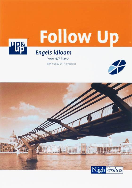 Follow up Engels idioom 45 Havo 9789042536517, Boeken, Studieboeken en Cursussen, Zo goed als nieuw, Verzenden