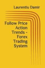9781549506352 Follow Price Action Trends - Forex Trading ..., Boeken, Verzenden, Nieuw, Laurentiu Damir