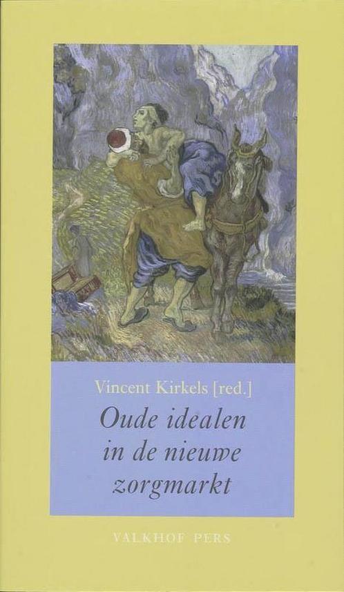 Oude Idealen In Een Nieuwe Zorgmarkt, Boeken, Overige Boeken, Ophalen of Verzenden