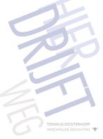 Hier drijft weg 9789023475224 Tonnus Oosterhoff, Boeken, Verzenden, Gelezen, Tonnus Oosterhoff