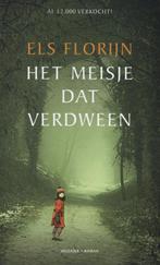 Het meisje dat verdween 9789023994329 Els Florijn, Boeken, Verzenden, Gelezen, Els Florijn
