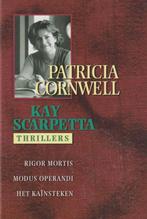 Rigor mortis ; Modus operandi ; Het Kaïnsteken / Kay, Verzenden, Gelezen, Patricia Cornwell