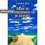 Durf Te Vertrouwen Op Je Gevoel 9789058310521 Laura Day, Boeken, Verzenden, Gelezen, Laura Day