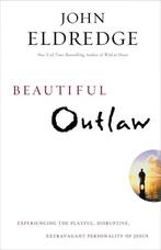 Beautiful Outlaw 9781455525706 John Eldredge, Boeken, Verzenden, Gelezen, John Eldredge
