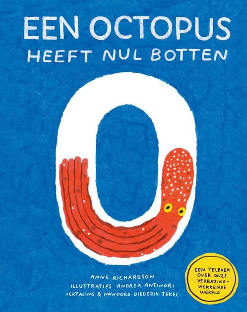 Een octopus heeft nul botten (9789021485249), Boeken, Kinderboeken | Kleuters, Nieuw, Verzenden