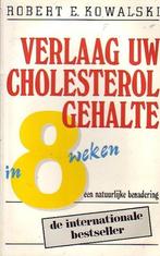 Verlaag uw cholesterolgehalte in acht weken 9789065903648, Gelezen, Robert E. Kowalski, F.M. Boon, Verzenden