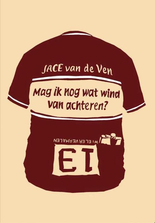 Mag ik nog wat wind van achteren? 9789490484057, Boeken, Literatuur, Gelezen, Verzenden