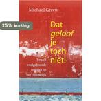 DAT GELOOF JE TOCH NIET 9789058040374 M. Green, Boeken, Verzenden, Gelezen, M. Green