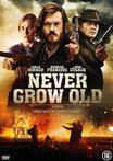 Never Grow Old - dvd