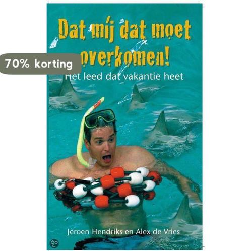 Dat Mij Dat Moet Overkomen 9789045300276 J. Hendriks, Boeken, Reisverhalen, Gelezen, Verzenden