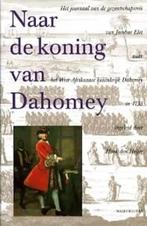 Naar de koning van Dahomey 9789057301360, Verzenden, Zo goed als nieuw