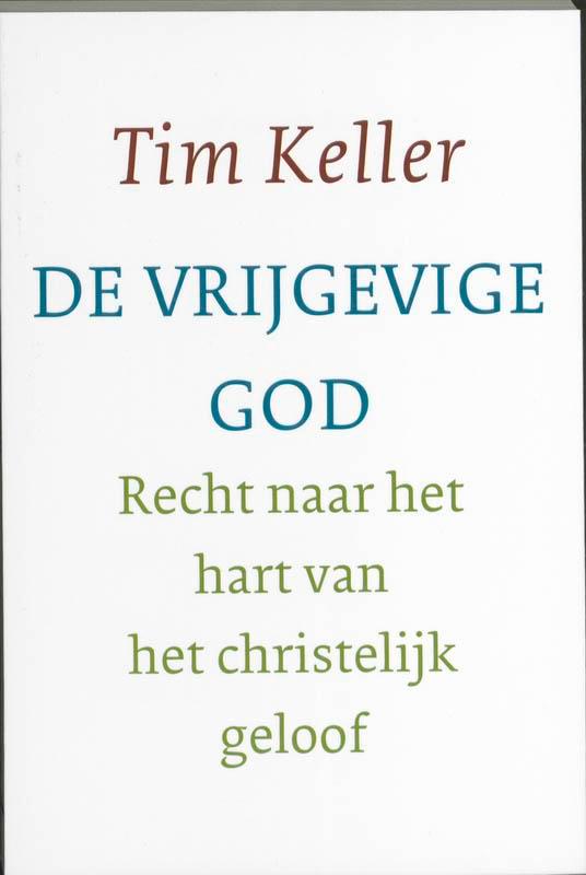De vrijgevige God 9789051943542 Tim Keller, Boeken, Godsdienst en Theologie, Gelezen, Verzenden