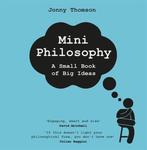 Mini Philosophy 9781472282170 Jonny Thomson, Boeken, Verzenden, Zo goed als nieuw, Jonny Thomson