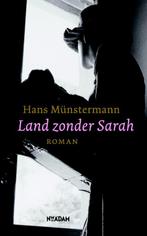 Land zonder Sarah 9789046805138 Hans Münstermann, Verzenden, Gelezen, Hans Münstermann