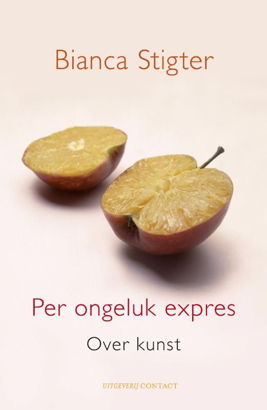 Per ongeluk expres 9789025435998 Bianca Stigter, Boeken, Literatuur, Zo goed als nieuw, Verzenden