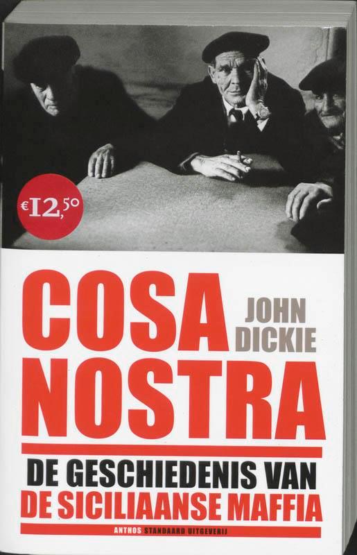 Cosa Nostra 9789085490296 John Dickie, Boeken, Geschiedenis | Wereld, Gelezen, Verzenden