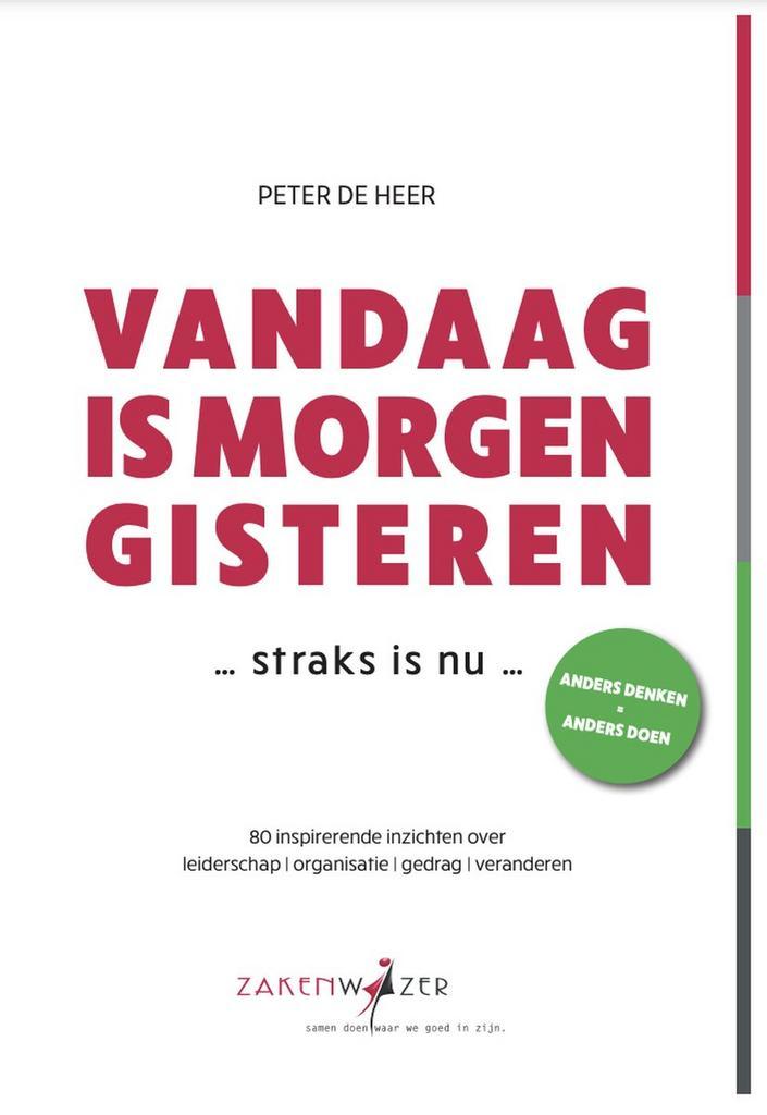 Zakenwijzer - Boek - Vandaag is morgen gisteren, Boeken, Overige Boeken, Zo goed als nieuw, Verzenden
