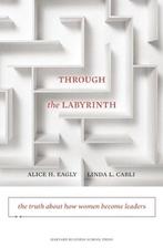 Through the Labyrinth 9781422116913 Alice H. Eagly, Verzenden, Zo goed als nieuw, Alice H. Eagly
