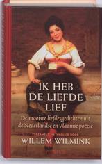 Ik Heb De Liefde Lief 9789044612950 Willem Wilmink, Boeken, Verzenden, Zo goed als nieuw, Willem Wilmink