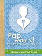 Pap, vertel ‘s! 9789049107680 Elma van Vliet, Boeken, Gelezen, Elma van Vliet, Verzenden