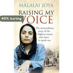 Raising My Voice: The Extraordinary Story of the Afghan, Boeken, Verzenden, Gelezen, Malalai Joya