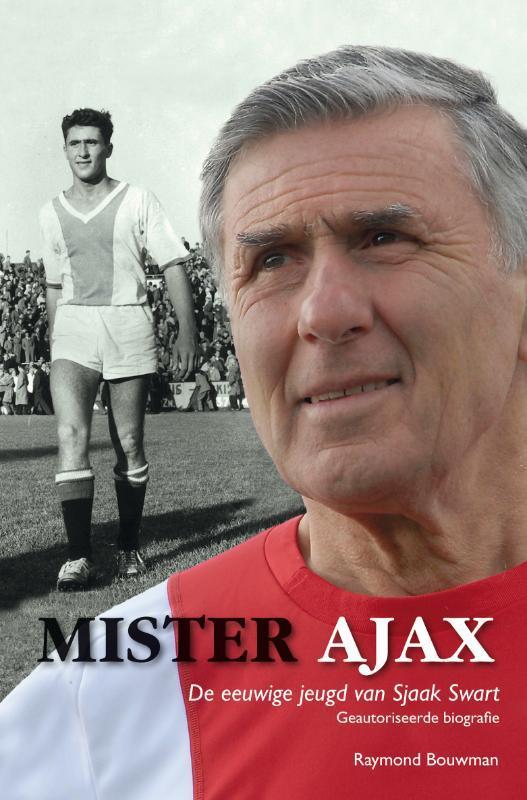 Mister Ajax 9789022996553 Raymond Bouwman, Boeken, Hobby en Vrije tijd, Gelezen, Verzenden