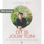 Dit is jouw tuin ! 9789021509709 Jan Smit, Boeken, Verzenden, Zo goed als nieuw, Jan Smit