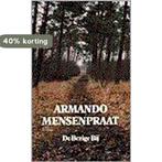 Mensenpraat 9789023434030 Armando, Boeken, Verzenden, Gelezen, Armando