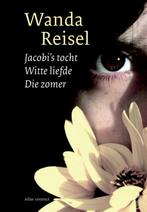 Jacobis tocht ; Witte liefde ; Die zomer 9789025435462, Boeken, Verzenden, Zo goed als nieuw, Wanda Reisel