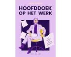 Boek Hoofddoek op het werk 9789463838948, Verzenden, Zo goed als nieuw