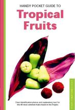 Handy Pocket Guide to Tropical Fruits 9780794601881, Boeken, Verzenden, Gelezen, Wendy Hutton