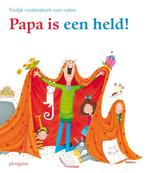 Papa is een held! 9789021671758 Nannie Kuiper, Gelezen, Nannie Kuiper, Pieter Feller, Verzenden