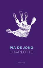 Charlotte 9789044653922 Pia de Jong, Boeken, Verzenden, Zo goed als nieuw, Pia de Jong