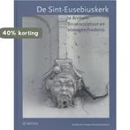 De Eusebiuskerk in Arnhem 9789066300187 Elisabeth den Hartog, Verzenden, Gelezen, Elisabeth den Hartog