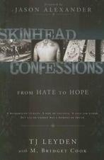 Skinhead Confessions. Leyden, Cook, Bridget, Boeken, Biografieën, T J Leyden, M Bridget Cook, Zo goed als nieuw, Verzenden