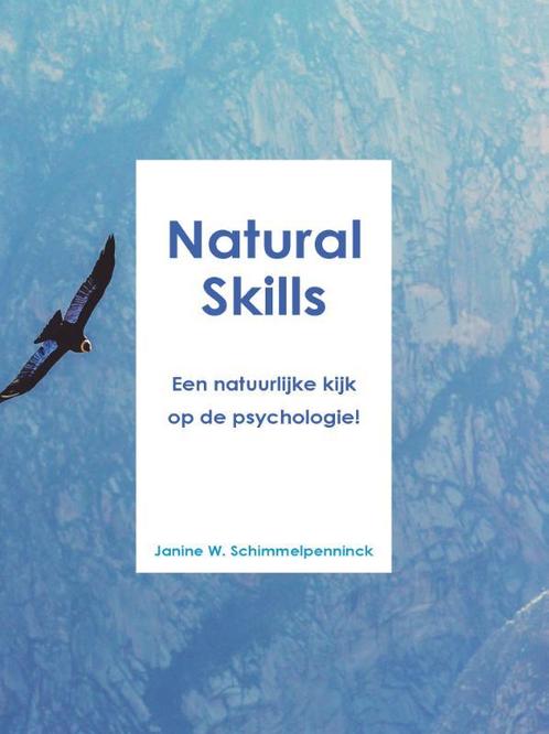 Natural skills 9789090350035 Janine Schimmelpenninck, Boeken, Psychologie, Gelezen, Verzenden