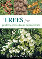 9781856232166 Trees Fr Gardens Orchards  Permaculture, Boeken, Verzenden, Nieuw, Martin Crawford