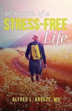 9781949231236 In Search of a Stress-Free Life, Nieuw, Alfred Anduze, Verzenden
