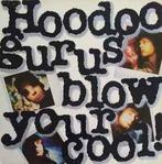 LP gebruikt - Hoodoo Gurus - Blow Your Cool!, Cd's en Dvd's, Vinyl | Rock, Zo goed als nieuw, Verzenden