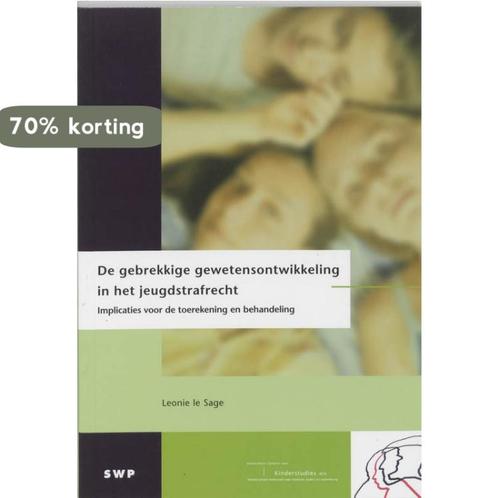 De gebrekkige gewetensontwikkeling in het jeugdstrafrecht, Boeken, Psychologie, Gelezen, Verzenden