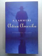 Adieu Amerika 9789050185516 A. Lammers, Verzenden, Zo goed als nieuw, A. Lammers