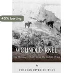 Wounded Knee 9781495215346 Charles River Editors, Boeken, Verzenden, Zo goed als nieuw, Charles River Editors