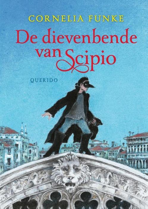 De dievenbende van Scipio 9789045126784 Cornelia Funke, Boeken, Kinderboeken | Jeugd | 10 tot 12 jaar, Zo goed als nieuw, Verzenden