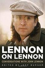 Lennon on Lennon: Conversations with John Lenno. Burger, Zo goed als nieuw, Jeff Burger, Verzenden