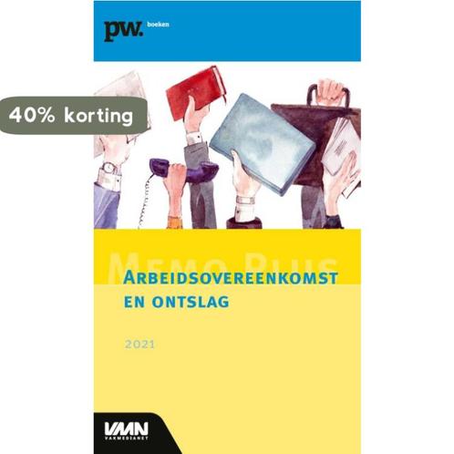 Memo Plus Arbeidsovereenkomst en ontslag 2021 9789462157187, Boeken, Wetenschap, Zo goed als nieuw, Verzenden