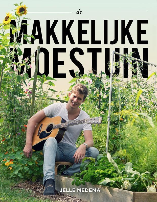 De makkelijke moestuin 9789081431866 Jelle Medema, Boeken, Hobby en Vrije tijd, Gelezen, Verzenden
